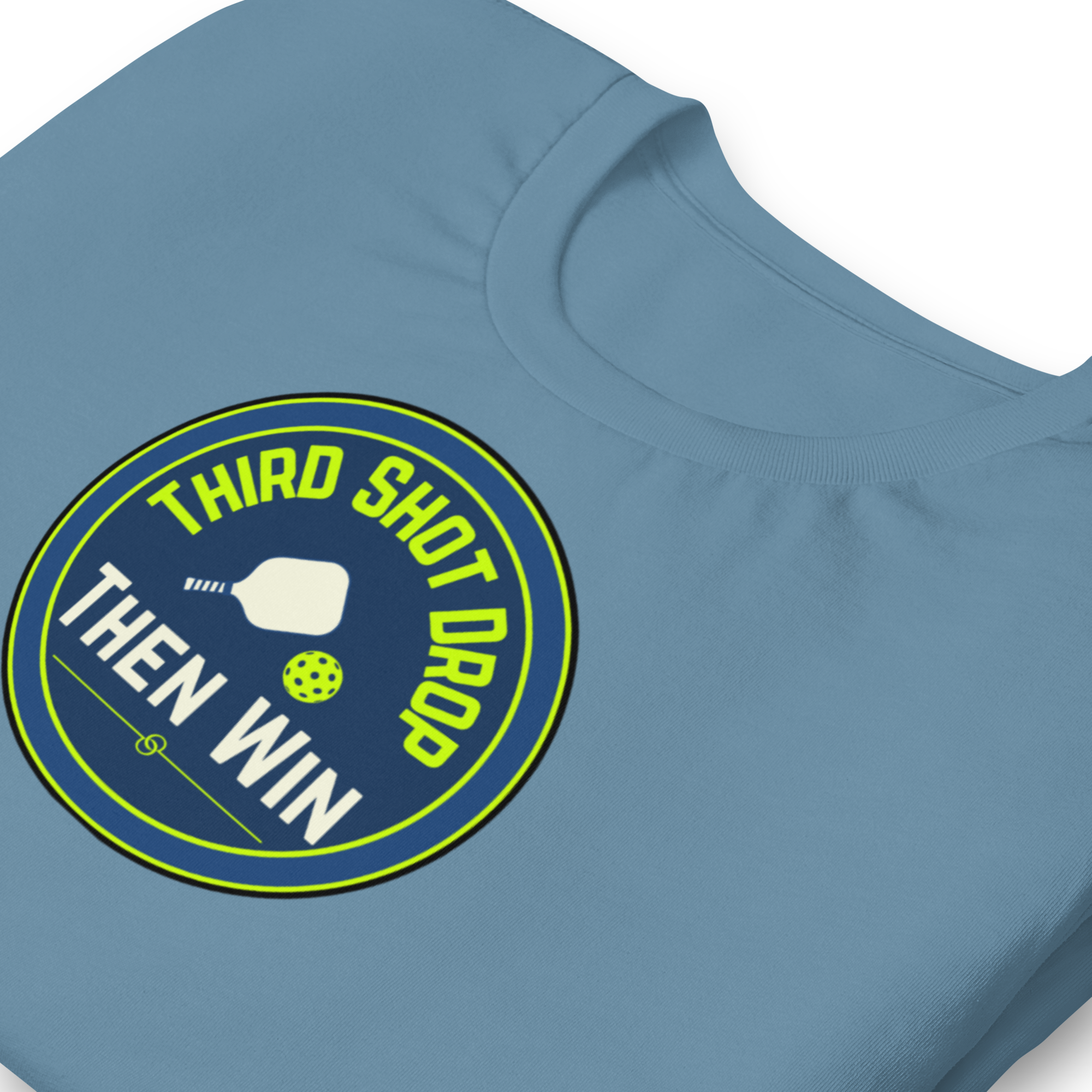 Third Shot Drop—Then Win Pickleball T-Shirt | Soft Ringspun Tee
