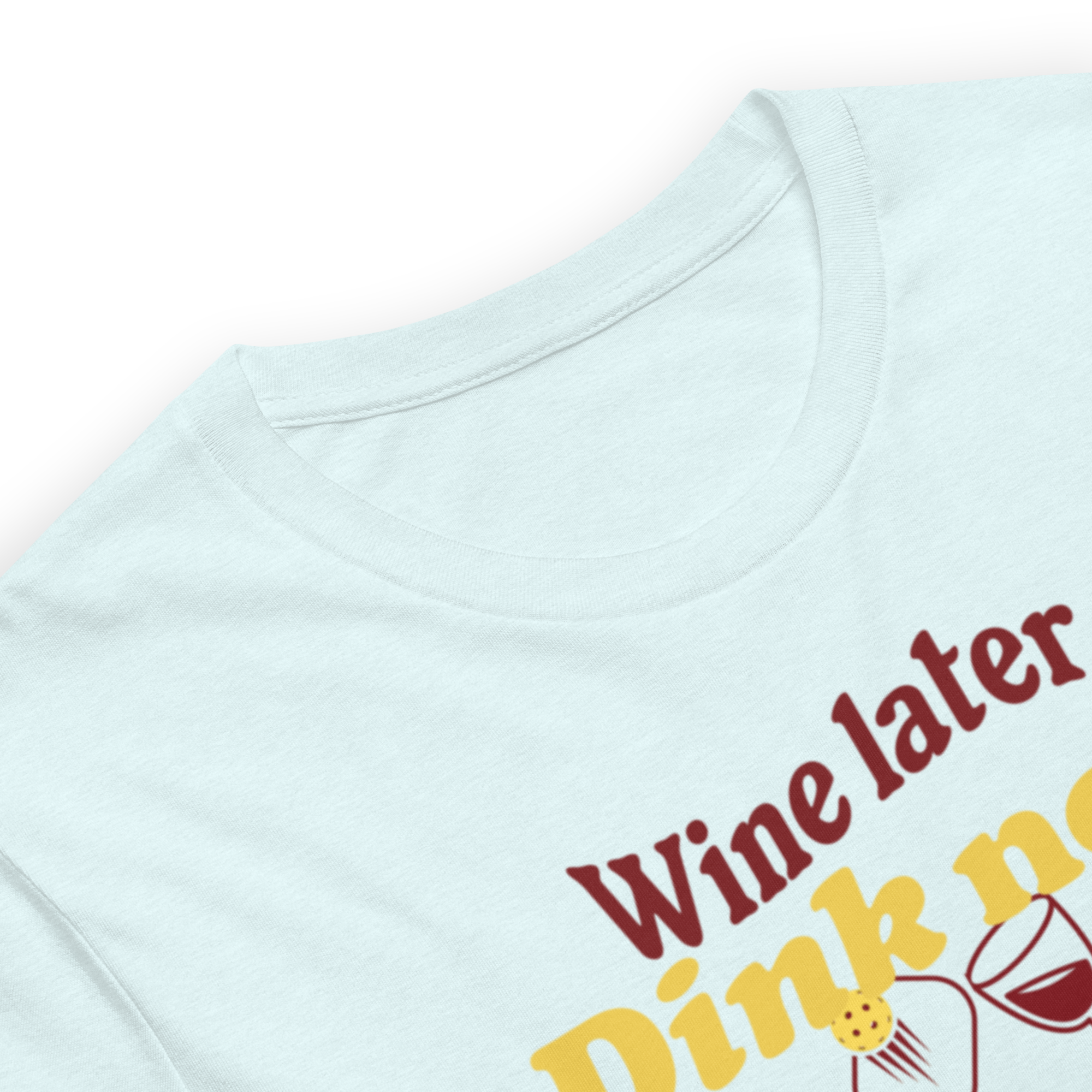 Wine Later Dink Now Pickleball Tee – Funny Shirt for Wine-Loving Pickleballers