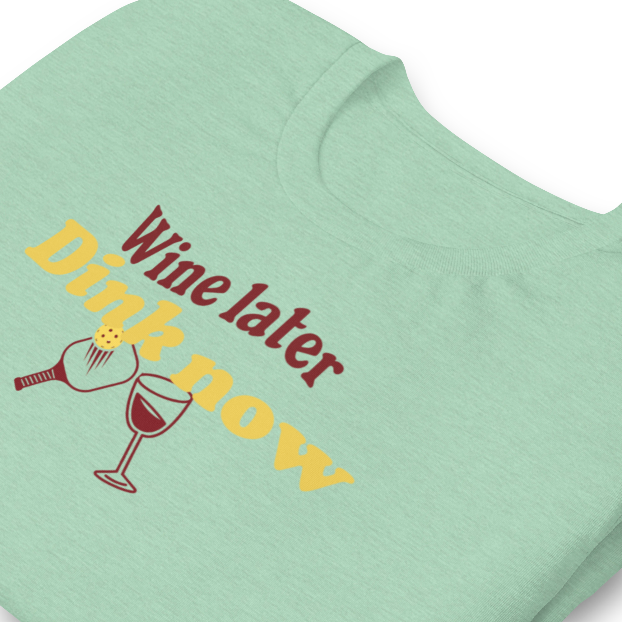 Wine Later Dink Now Pickleball Tee – Funny Shirt for Wine-Loving Pickleballers