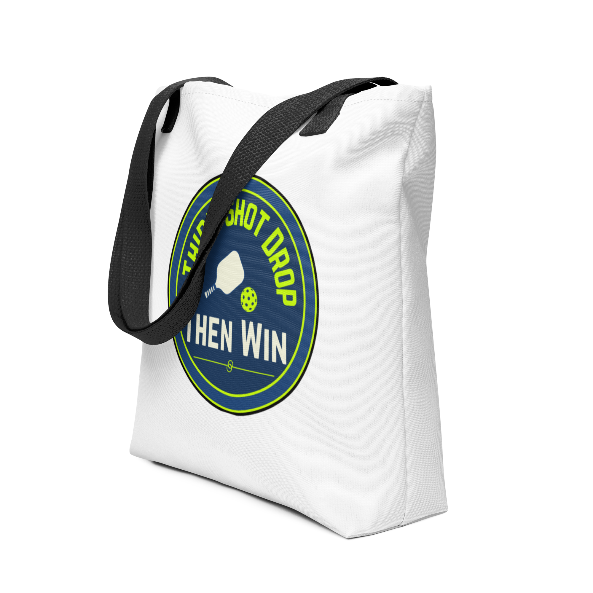 3rd Shot Drop Then Win Tote Bag – Competitive Pickleball Essential