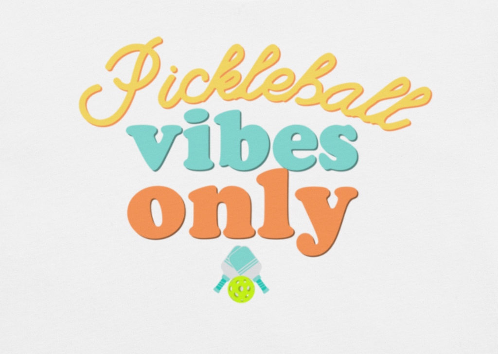 Text 'Pickleball vibes only' with a pickleball paddle and ball on a light gray background